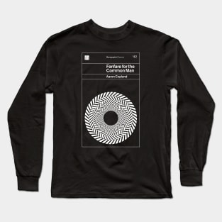 Fanfare for the Common Man Long Sleeve T-Shirt